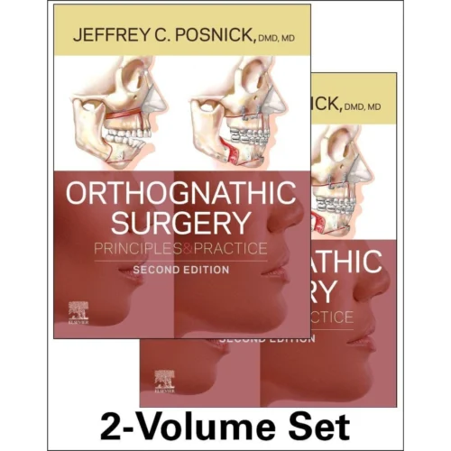 Orthognathic Surgery - 2 Volume Set Principles and Practice Orthognathic Surgery - 2 Volume Set: Principles and Practice