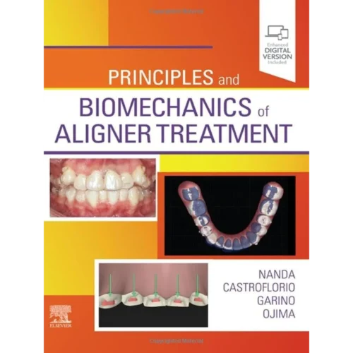 Principles and Biomechanics of Aligner Treatment Principles and Biomechanics of Aligner Treatment