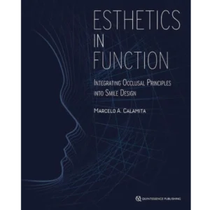 Esthetics in Function: Integrating the Occlusal Principles into Smile Design