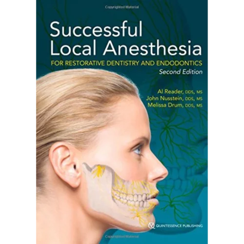 Successful Local Anesthesia for Restorative Dentistry and Endodontics, 2nd Edition Successful Local Anesthesia for Restorative Dentistry and Endodontics, 2nd Edition