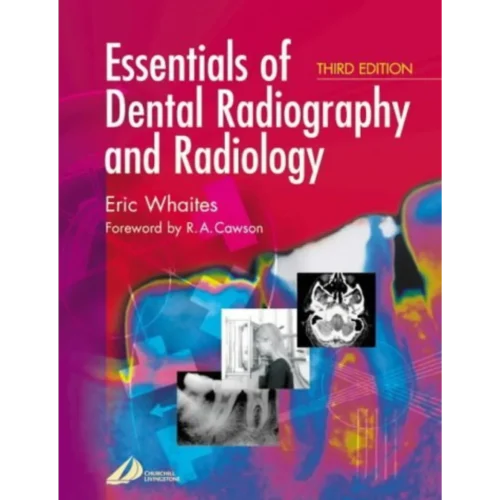 Essentials of Dental Radiography and Radiology Essentials of Dental Radiography and Radiology