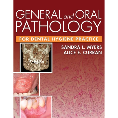 General and Oral Pathology for Dental Hygiene Practice General and Oral Pathology for Dental Hygiene Practice