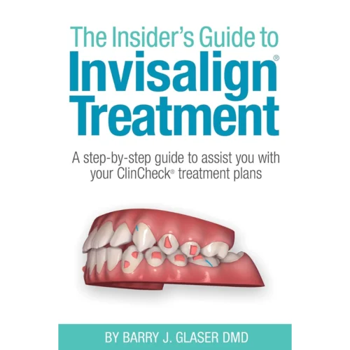 Insider's Guide to Invisalign Treatment Insider's Guide to Invisalign Treatment