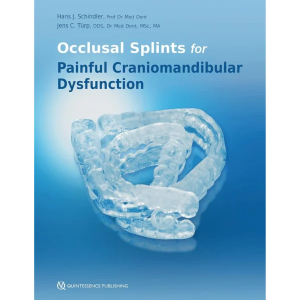 Occlusal Splints for Painful Craniomandibular Dysfunction Occlusal Splints for Painful Craniomandibular Dysfunction