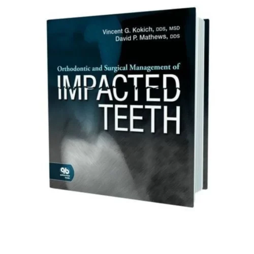Orthodontic and Surgical Management of Impacted Teeth Orthodontic and Surgical Management of Impacted Teeth