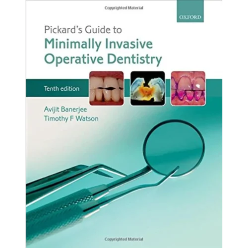 Pickard's Guide to Minimally Invasive Operative Dentistry Pickard's Guide to Minimally Invasive Operative Dentistry