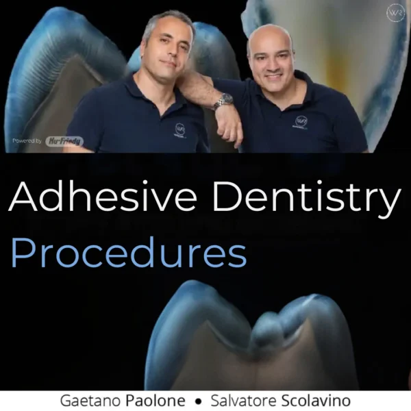 Adhesive Dentistry Procedures International Adhesive Dentistry Procedures International