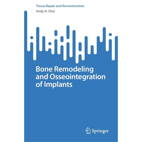 Bone Remodeling and Osseointegration of Implants