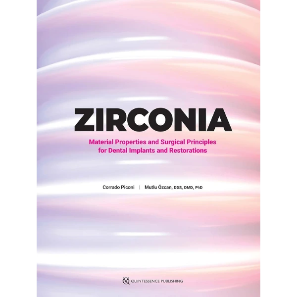 Zirconia: Material Properties and Surgical Principles for Dental Implants and Restorations