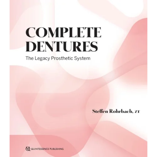 Complete Dentures Complete Dentures: The Legacy Prosthetic System