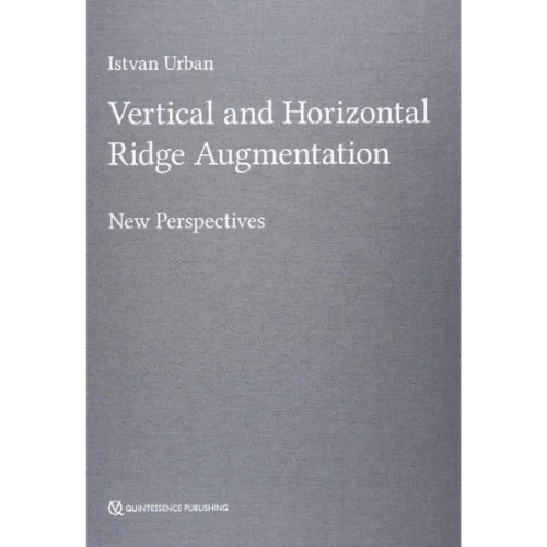 Vertical and Horizontal Ridge Augmentation New Perspectives Vertical and Horizontal Ridge Augmentation: New Perspectives