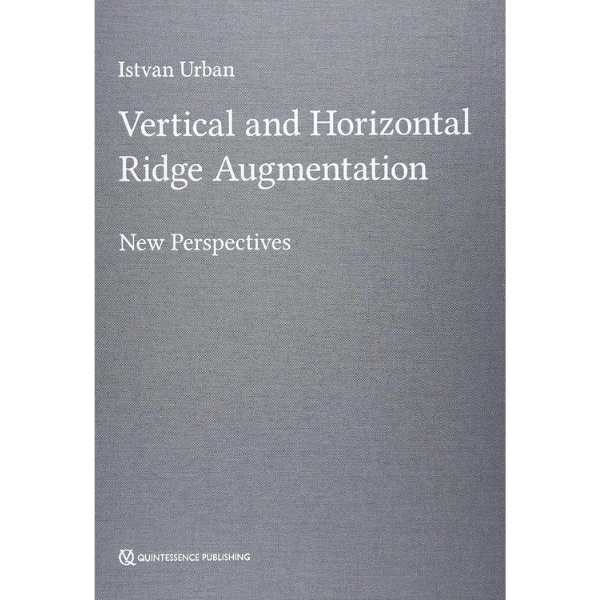Vertical and Horizontal Ridge Augmentation New Perspectives Vertical and Horizontal Ridge Augmentation: New Perspectives