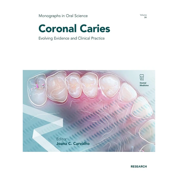 Coronal Caries: Evolving Evidence and Clinical Practice