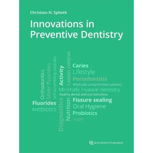 Innovations in Preventive Dentistry Innovations in Preventive Dentistry
